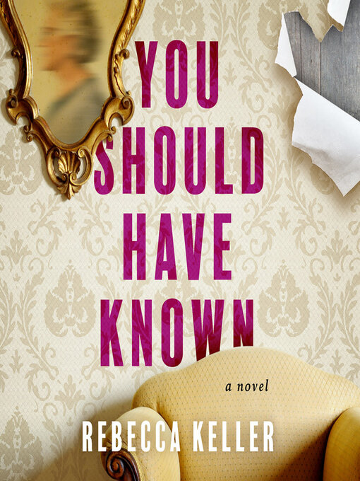 Title details for You Should Have Known by Rebecca A. Keller - Wait list